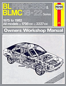 Livre : BL Princess & BLMC 18-22 Series - 1800 & 2200 (1975-1982) - Haynes Service and Repair Manual