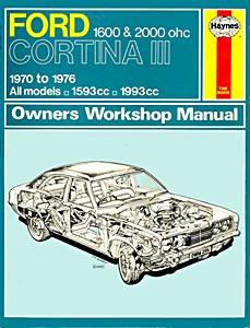 Livre : Ford Cortina Mk III - 1600 & 2000 ohc (1970-1976) - Haynes Service and Repair Manual