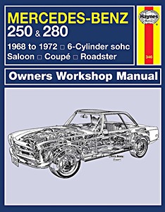 Book: Mercedes-Benz 250 & 280 Saloon, Coupé, Roadster (108, 111, 113, 114) - 6-Cylinder sohc (1968-1972) - Haynes Owners Workshop Manual
