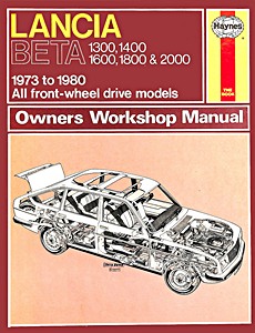 Livre : Lancia Beta 1300, 1400, 1600, 1800 & 2000 - All front-wheel drive models (1973-1980) - Haynes Service and Repair Manual