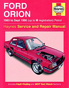 Livre : Ford Orion - Petrol (1983 - Sept 1990) - Haynes Service and Repair Manual