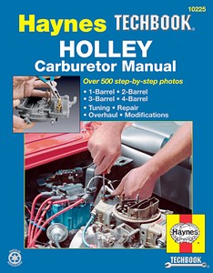 Livre : Holley Carburetor Manual - 1-Barrel, 2-Barrel, 3-Barrel, 4-Barrel - Haynes TechBook