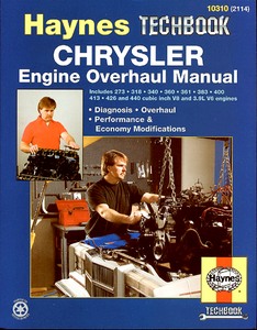 Livre : Chrysler Engine Overhaul Manual - Diagnosis, overhaul, performance & economy modifications - Haynes TechBook