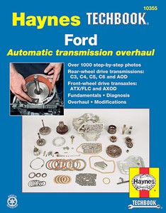Livre : Ford Automatic Transmission Overhaul Manual (1964-1996) - Fundamentals, diagnosis, overhaul, modifications - Haynes TechBook