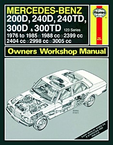 Livre : Mercedes-Benz 200D, 240D, 240TD, 300D & 300TD (123 Series) - Diesel (1976-1985) - Haynes Service and Repair Manual