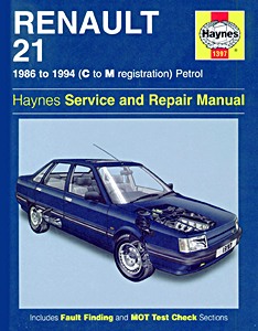 Livre : Renault 21 - Petrol (1986-1994) - Haynes Service and Repair Manual
