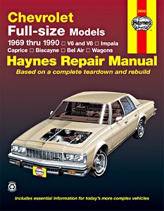 Livre : Chevrolet Full Size Models - Impala, Caprice, Biscayne, Bel Air, Wagons - V6 and V8 (1969-1990) - Haynes Repair Manual