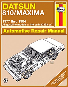 Livre : Datsun 810 / Maxima - All gasoline models (1977-1984) (USA) - Haynes Repair Manual