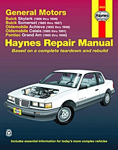 Książka: Buick Skylark (1986-1999), Somerset (1985-1987) / Oldsmobile Achieva (1992-1998), Calais (1985-1991) / Pontiac Grand Am (1985-1998) - Haynes Repair Manual