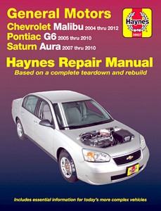 Livre : Chevrolet Malibu (2004-2012) / Pontiac G6 (2005-2010) / Saturn Aura (2007-2010) - Haynes Repair Manual