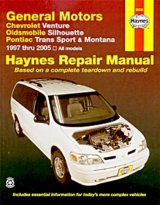 Livre : Chevrolet Venture / Oldsmobile Silhouette / Pontiac Trans Sport & Montana (1997-2005) - Haynes Repair Manual