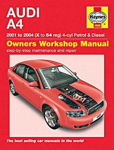 Book: Audi A4 (B6) - 4 cylinder Petrol & Diesel (2001 - 2004) - Haynes Service and Repair Manual