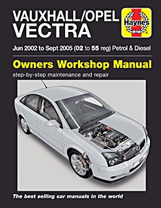 Livre : Vauxhall / Opel Vectra - Petrol & Diesel (June 2002 - Sept 2005) - Haynes Service and Repair Manual