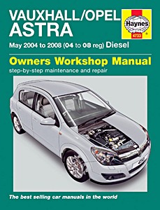 Livre: Vauxhall / Opel Astra - Diesel (May 2004 - 2008) - Haynes Service and Repair Manual