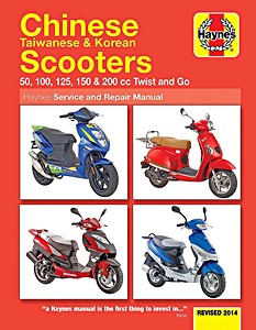 Boek: Chinese, Taiwanese & Korean Scooters - 50, 100, 125, 150 & 200 cc Twist and Go - Haynes Owners Workshop Manual