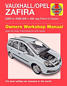 Livre : Vauxhall / Opel Zafira B - Petrol & Diesel (2005-2009) - Haynes Service and Repair Manual