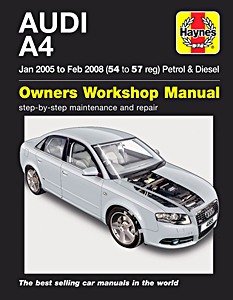 Livre : Audi A4 - Petrol & Diesel (Jan 2005 - Feb 2008) - Haynes Service and Repair Manual