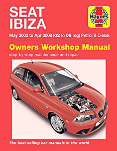 Livre : Seat Ibiza - Petrol & Diesel (May 2002 - April 2008) - Haynes Service and Repair Manual
