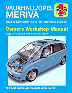 Livre : Vauxhall / Opel Meriva - Petrol & Diesel (2003 - May 2010) - Haynes Service and Repair Manual