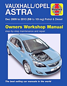 Livre : Vauxhall / Opel Astra - Petrol & Diesel (Dec 2009 - 2013) - Haynes Service and Repair Manual