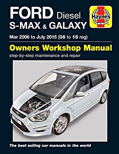 Book: Ford Galaxy & S-Max - Diesel (Mar 2006 - July 2015) - Haynes Service and Repair Manual