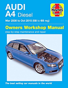 Livre : Audi A4 - Diesel (Mar 2008 - Oct 2015) - Haynes Service and Repair Manual