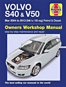 Book: Volvo S40 & V50 - Petrol & Diesel (Mar 2004 - 2013) - Haynes Service and Repair Manual