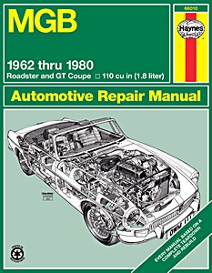 Livre : MGB Roadster and GT Coupe - 1.8 L / 110 cu in engine (1962-1980) 