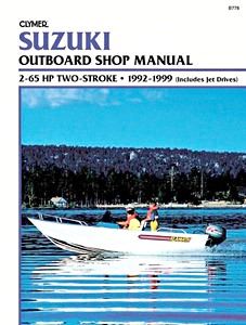 Livre : Suzuki 2 - 65 hp Two-Stroke, including Jet Drives (1992-1999) - Clymer Outboard Shop Manual