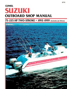 Livre : Suzuki 75 - 225 hp Two-Stroke, including Jet Drives (1992-1999) - Clymer Outboard Shop Manual