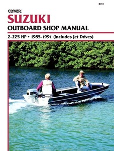 Livre : Suzuki 2 - 225 hp, including Jet Drives (1985-1991) - Clymer Outboard Shop Manual