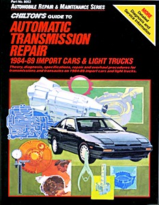 Livre : Automatic Transmission Repair (1984-1989) - Import Cars and Light Trucks - Chilton Repair Manual