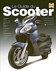 Livre : Le Guide du Scooter - Tout ce que vous devez savoir pour goûter aux joies du scooter 