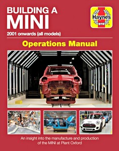 Livre : Building a Mini: Operations Manual (2001 onwards) - An insight into the manufacture and production of the Mini 