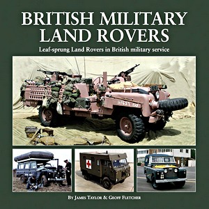 Cubierta libro British Military Land Rovers : Leaf-Sprung Land Rovers in British Military Service