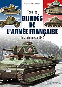 Omslag boek Tous les blindés de l'armée française des origines à 1940