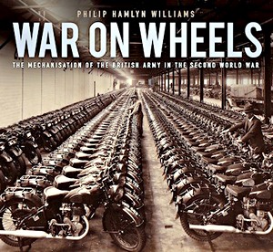 Cubierta libro War on Wheels : The Mechanisation of the British Army in the Second World War