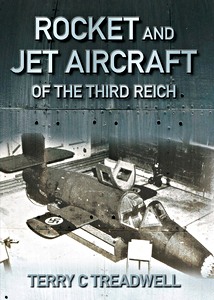 Rocket and Jet Aircraft of the Third Reich