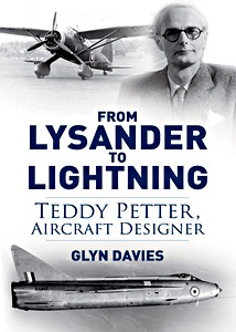 Okładka książki From Lysander to Lightning - Teddy Petter, Aircraft Designer