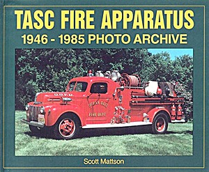 Couverture livre TASC Fire Apparatus 1946-1985