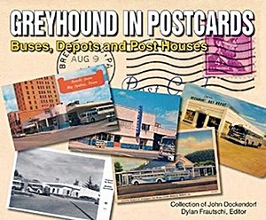 Couverture livre Greyhound in Postcards: Buses, Depots, and Post Houses