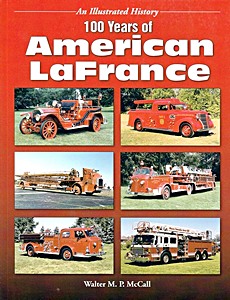 Omslag boek 100 Years of American LaFrance - An Illustrated History 1904-2004