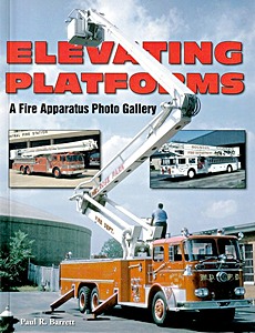 Couverture livre Elevating Platforms: A Fire Apparatus Photo Gallery