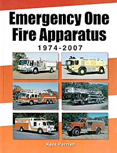 Couverture livre Emergency One Fire Apparatus 1974-2007