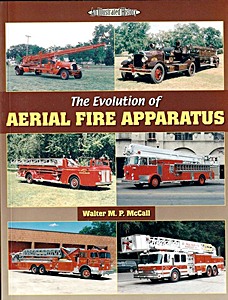 Couverture livre The Evolution of Aerial Fire Apparatus - An Illustrated History