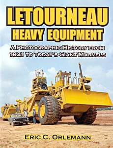 Couverture livre R.G. Letourneau Heavy Equipment - A Photographic History from 1921 to Today's Giant Marvels