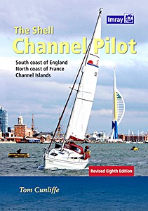 Couverture livre The Shell Channel Pilot - South coast of England, the North coast of France and the Channel Islands