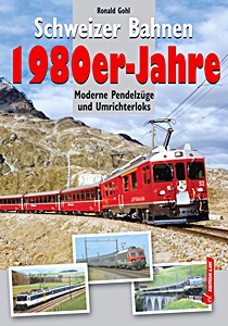 Schweizer Bahnen 1980er-Jahre