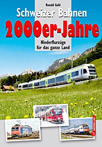 Schweizer Bahnen 2000er-Jahre