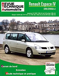 Livre : Renault Espace IV - essence 2.0 16V / diesel 1.9 8V dCi - 2.2 16V dCi - 3.0 24V dCi (09/2002-07/2012) - L'Expert Automobile